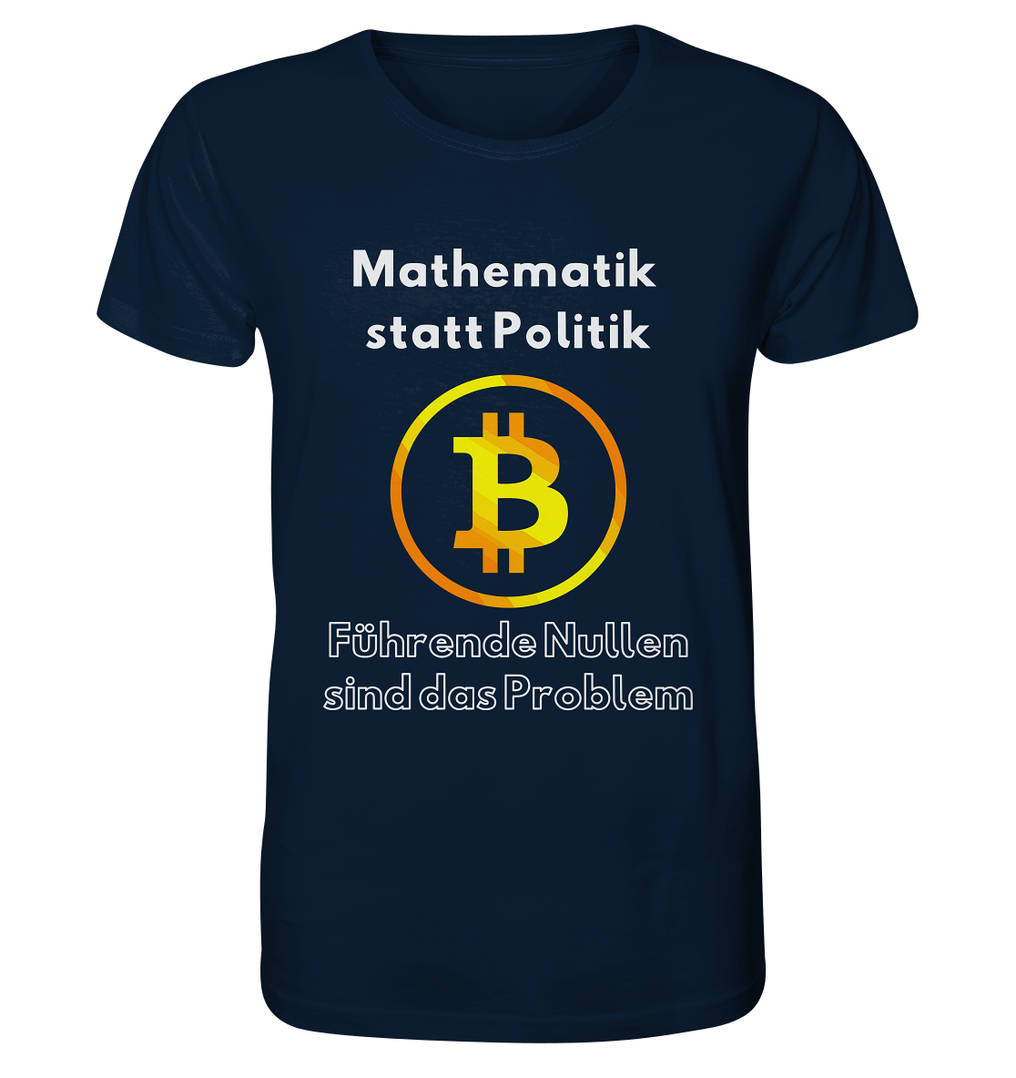 Mathematik statt Politik - führende Nullen sind (überall) das Problem ;-) Variante: unten offene Schrift - Organic Shirt