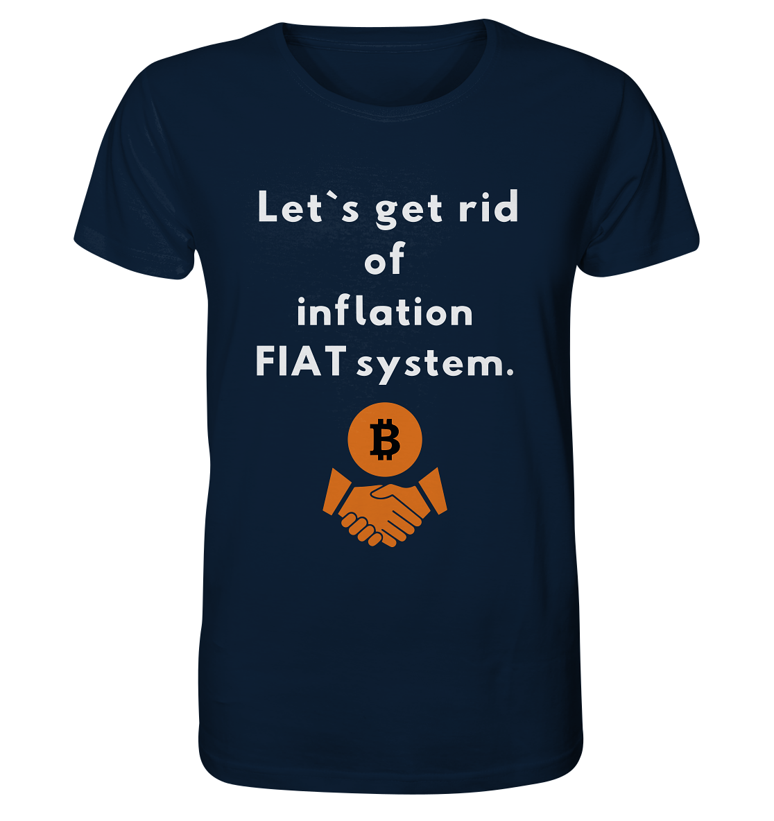 Let`s get rid of inflation FIAT system - Organic Shirt