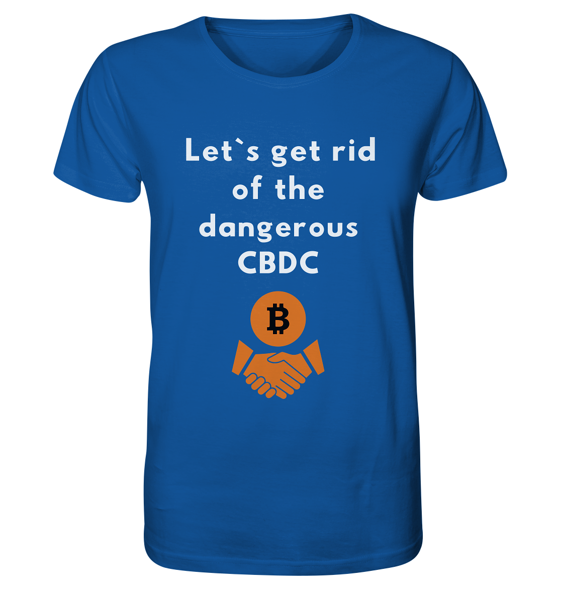 Let`s get rid of the dangerous CBDC - Organic Shirt