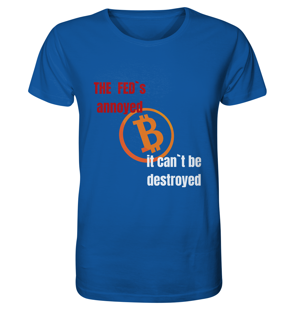 The FEDs annoyed... (gerade, versetzt) - Organic Shirt