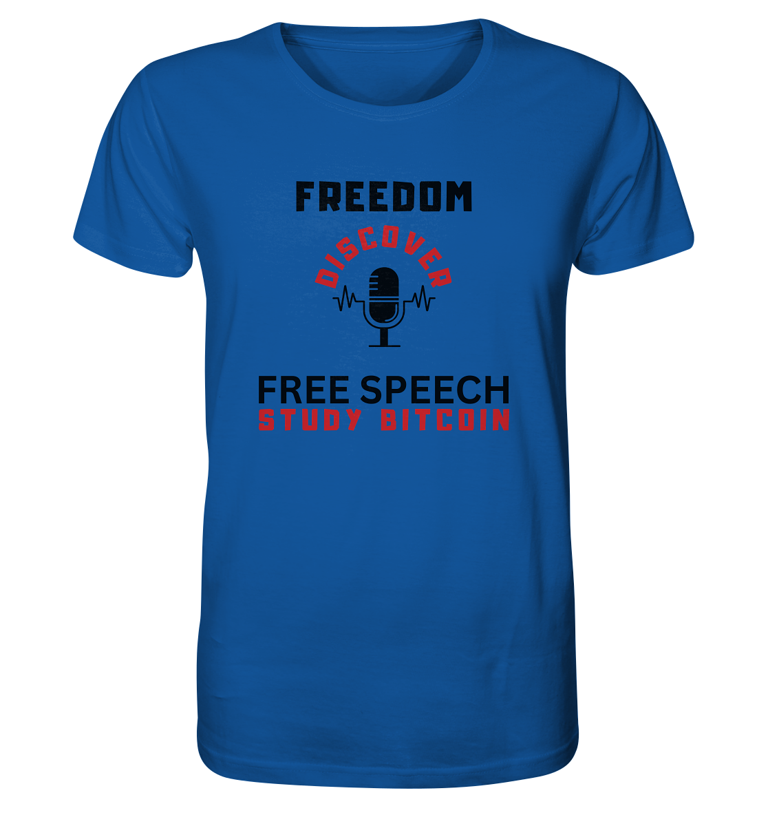 FREEDOM (Mikrofon) DISCOVER FREE SPEECH, STUDY BITCOIN   - Organic Shirt