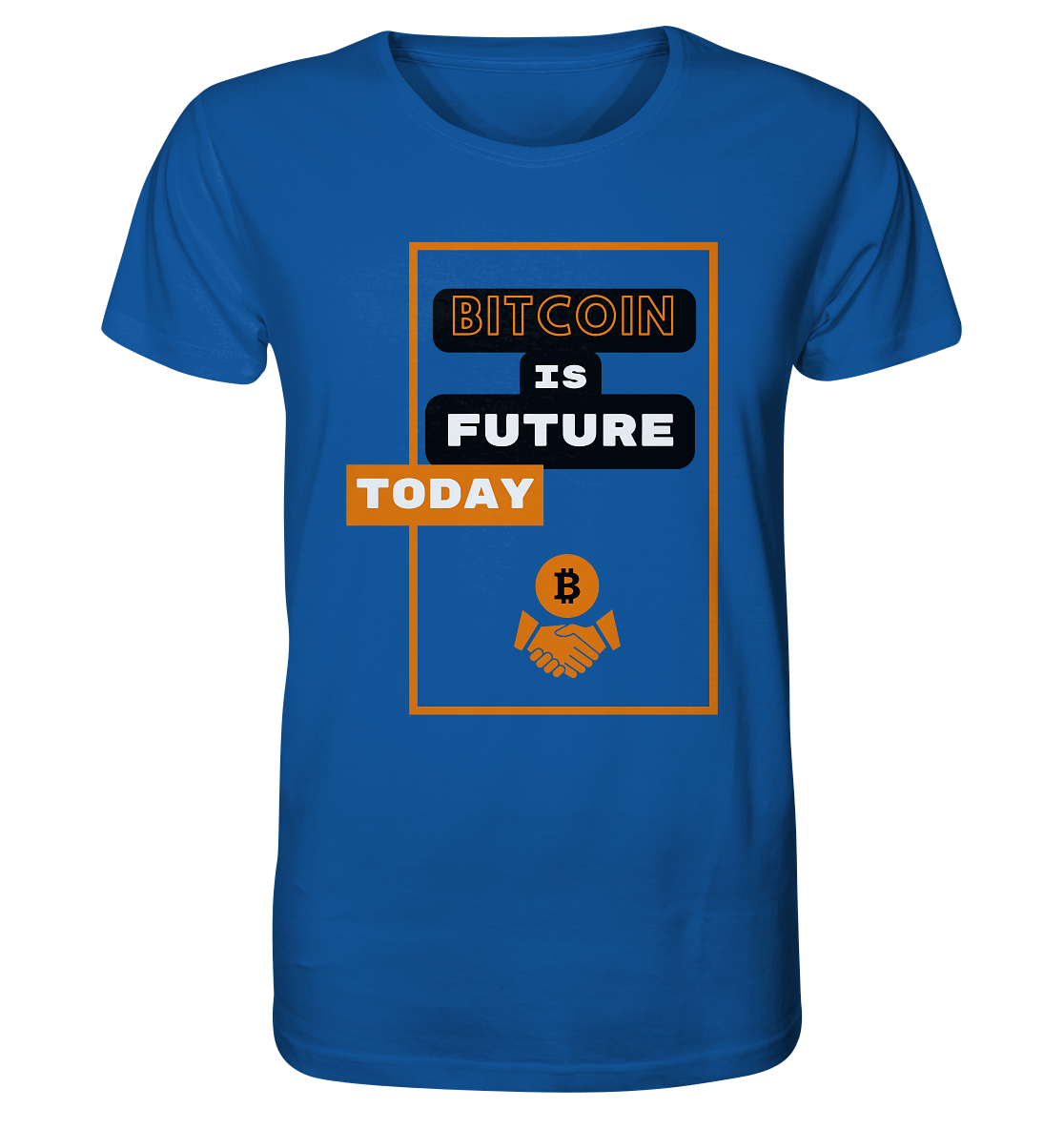 BITCOIN IS FUTURE TODAY - Var. black "B" - Organic Shirt