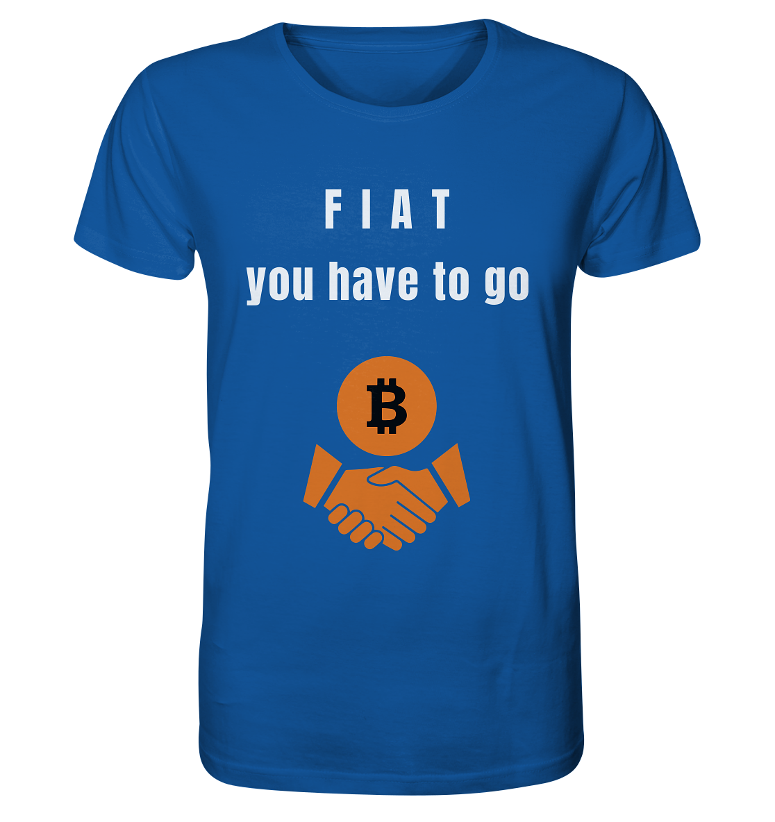 FIAT you have to go - Organic Shirt