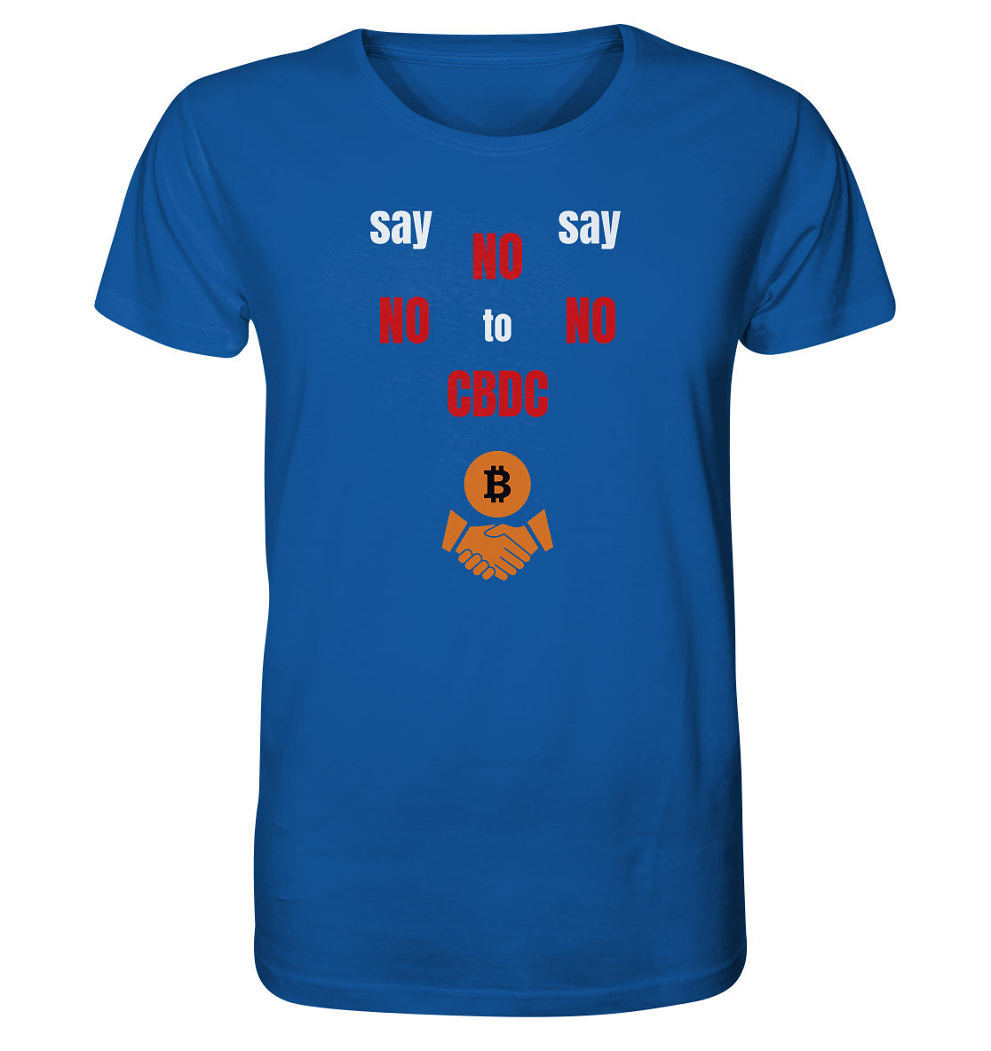 say NO NO NO to CBDC (+Bitcoin handshake)  - Var. weiss / rot - Organic Shirt