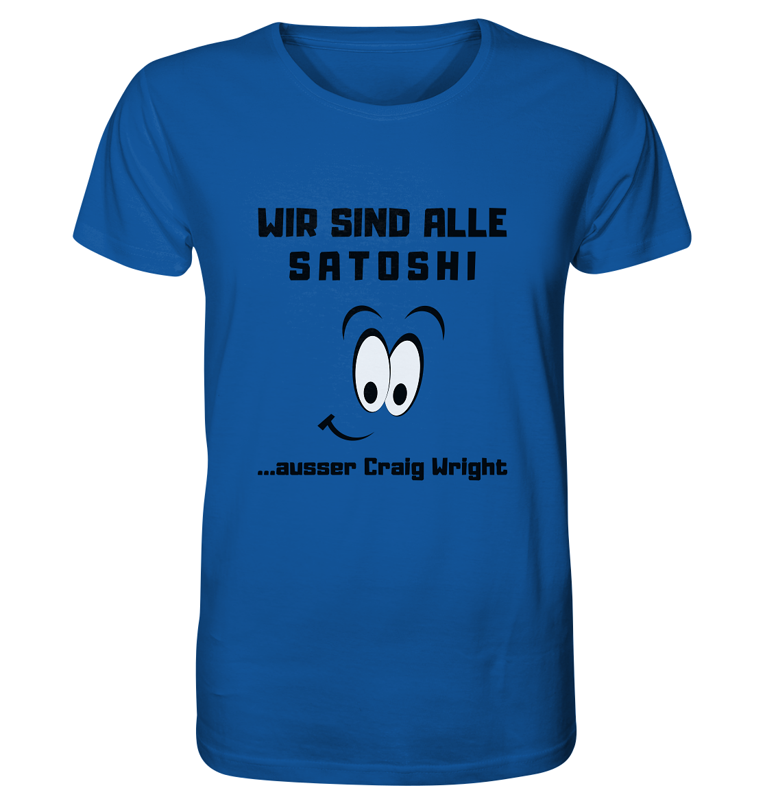 WIR SIND ALLE SATOSHI... ausser Craig White - Organic Shirt