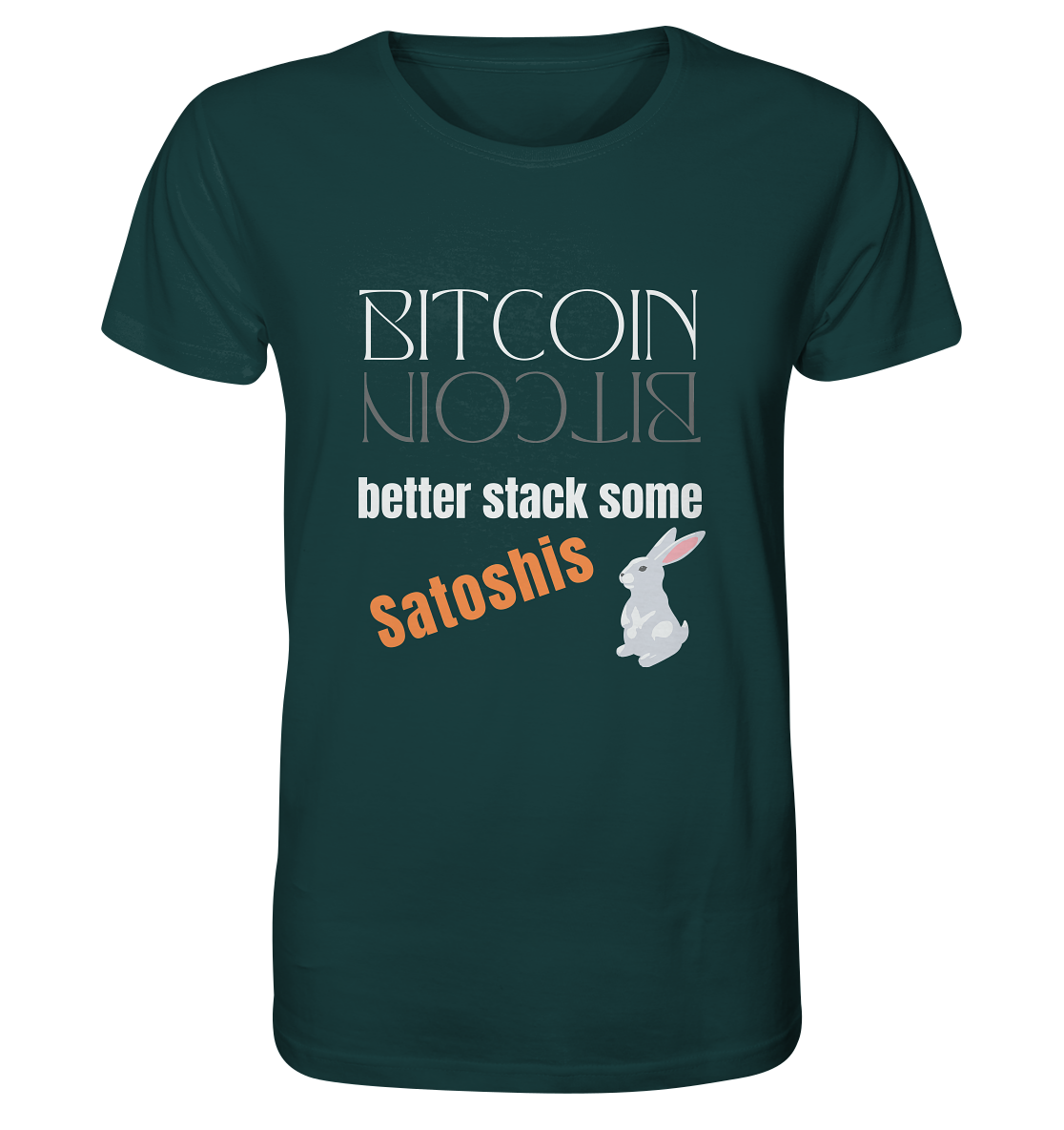 BITCOIN BETTER STACK SOME Satoshis - (Spiegelschrift & Bunny Version) - Organic Shirt