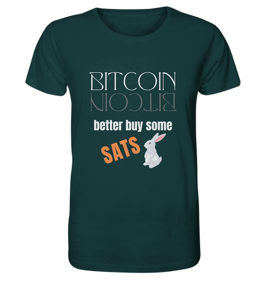 BITCOIN better buy some SATS - (Spiegelschrift & Bunny Version)  - Organic Shirt