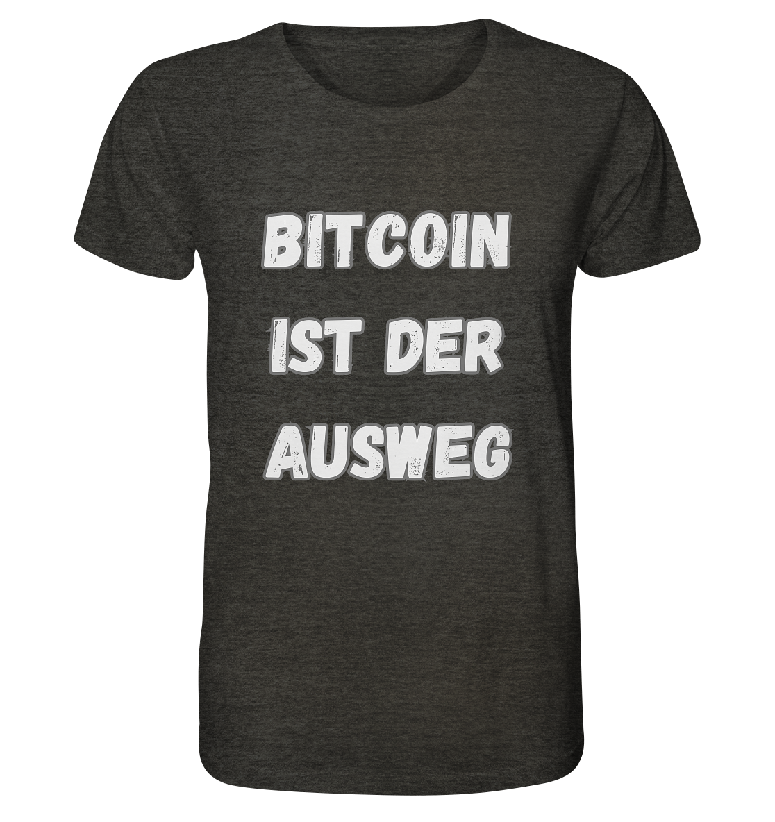 BITCOIN IST DER AUSWEG - Organic Shirt