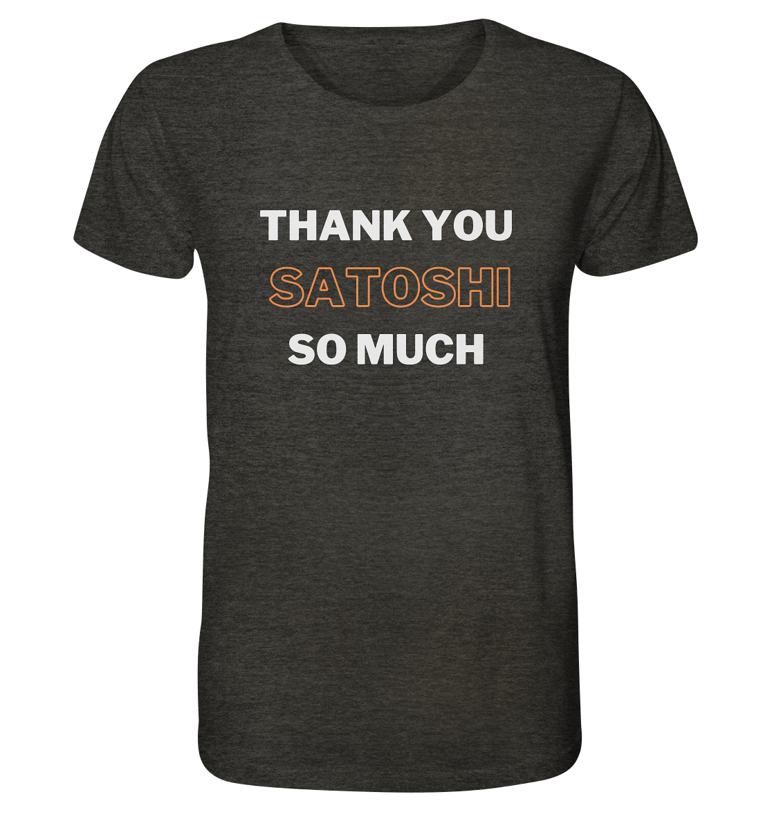 THANK YOU SO MUCH SATOSHI - Organic Shirt