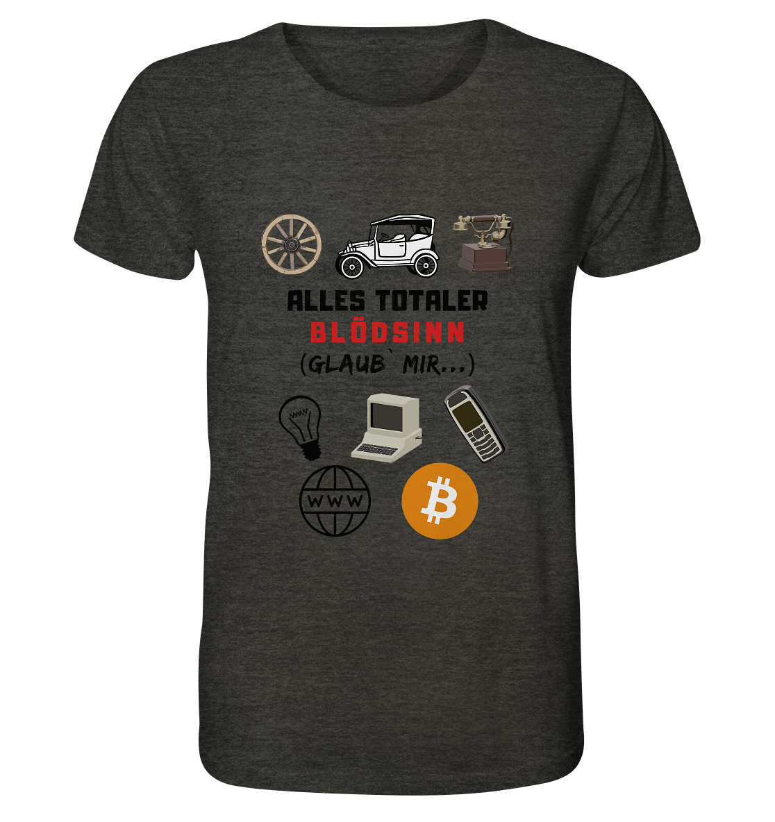 ALLES TOTALER BLÖDSINN (Glaub` mir...) -(Signalwort ROT, Grafiken, BTC Symbol)  - Organic Shirt