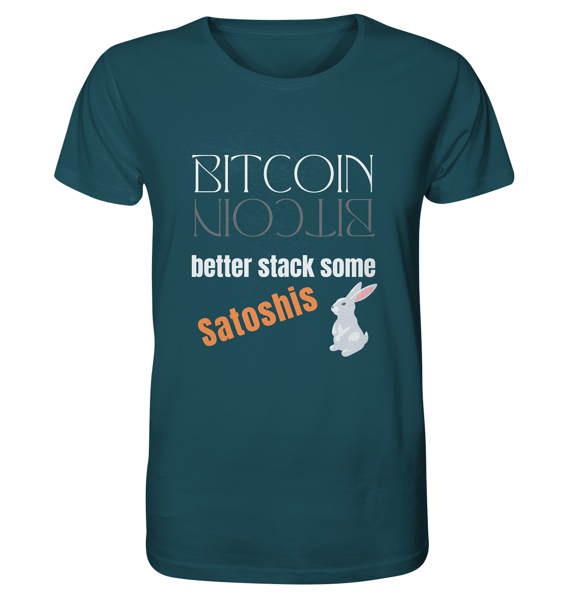 BITCOIN BETTER STACK SOME Satoshis - (Spiegelschrift & Bunny Version) - Organic Shirt