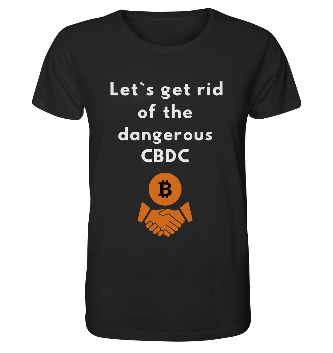 Let`s get rid of the dangerous CBDC - Organic Shirt