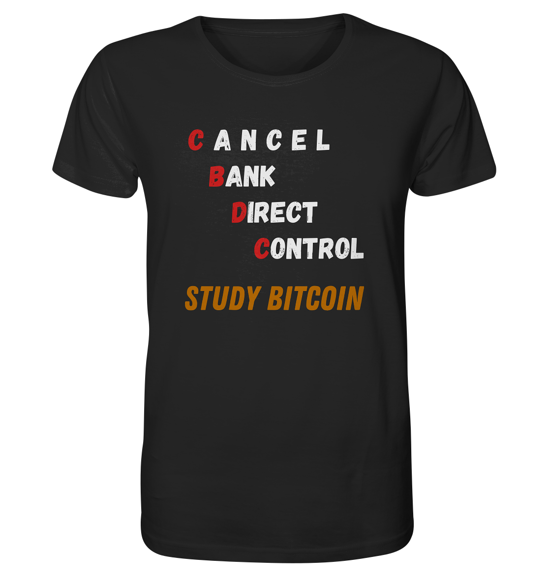 CBDC - CANCEL BANK DIRECT CONTROL - STUDY BITCOIN    - Organic Shirt