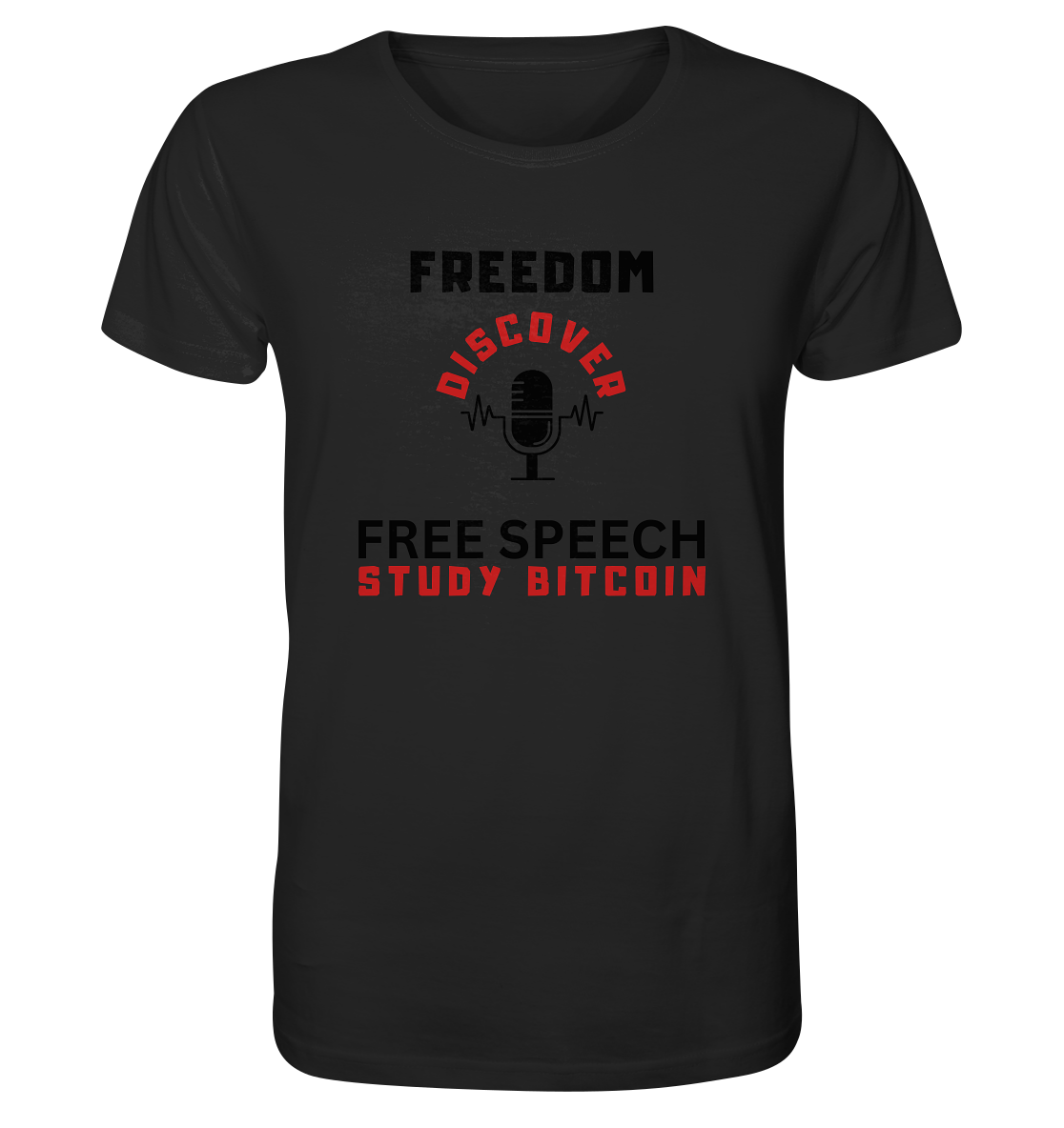 FREEDOM (Mikrofon) DISCOVER FREE SPEECH, STUDY BITCOIN   - Organic Shirt