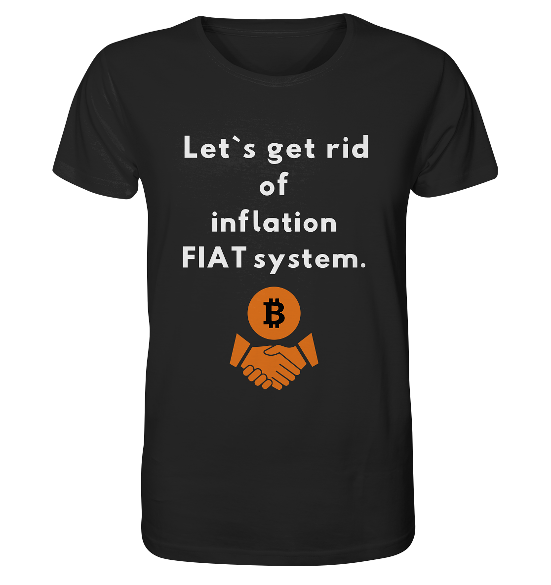 Let`s get rid of inflation FIAT system - Organic Shirt