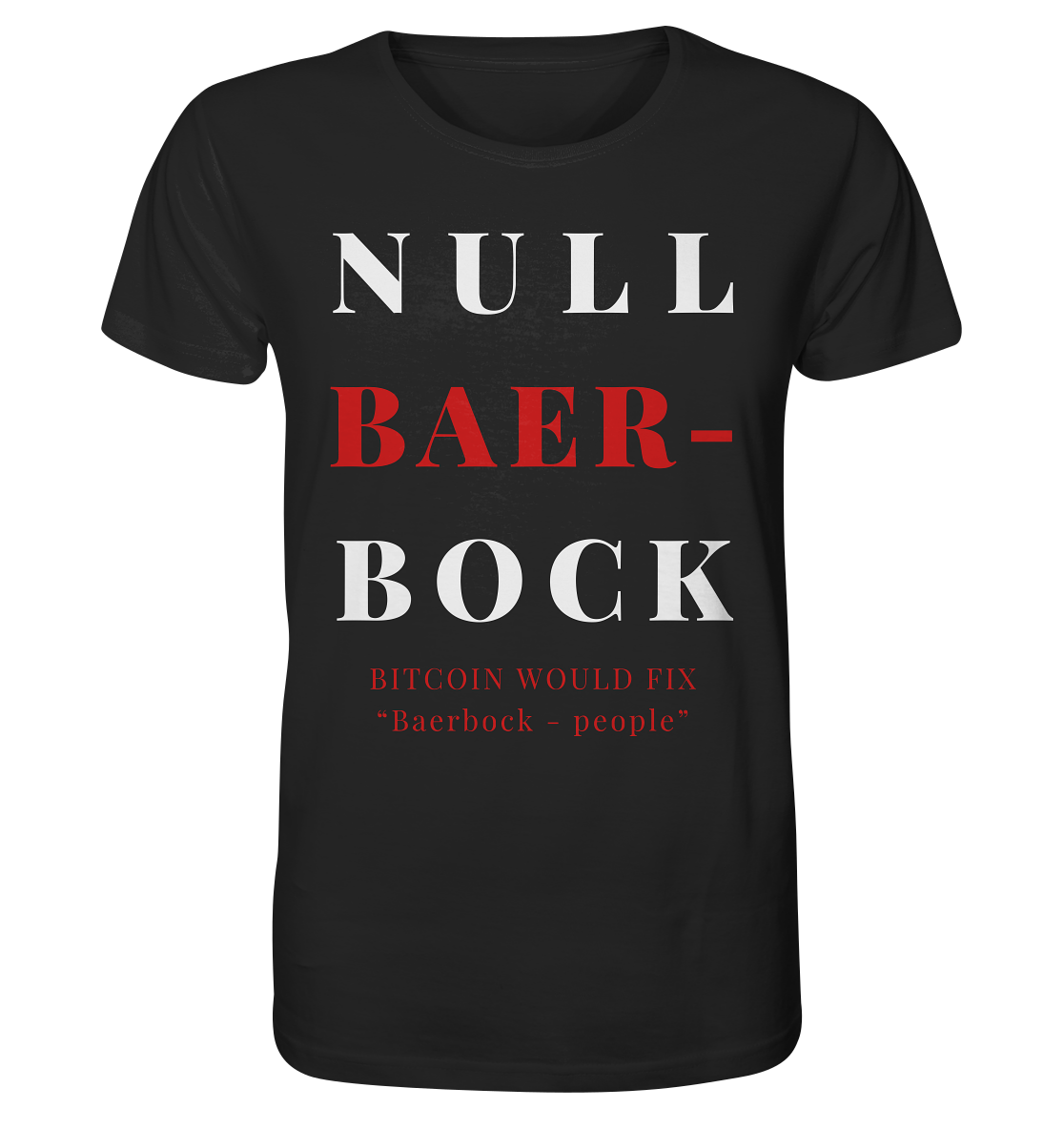 BAERBOCK? BITCOIN WOULD FIX "Baerbock-people" - STUDY BITCOIN  - Organic Shirt