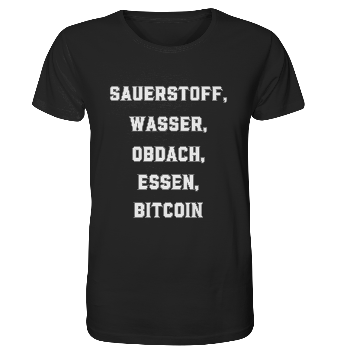 SAUERSTOFF, WASSER, OBDACH, ESSEN, BITCOIN - Organic Shirt