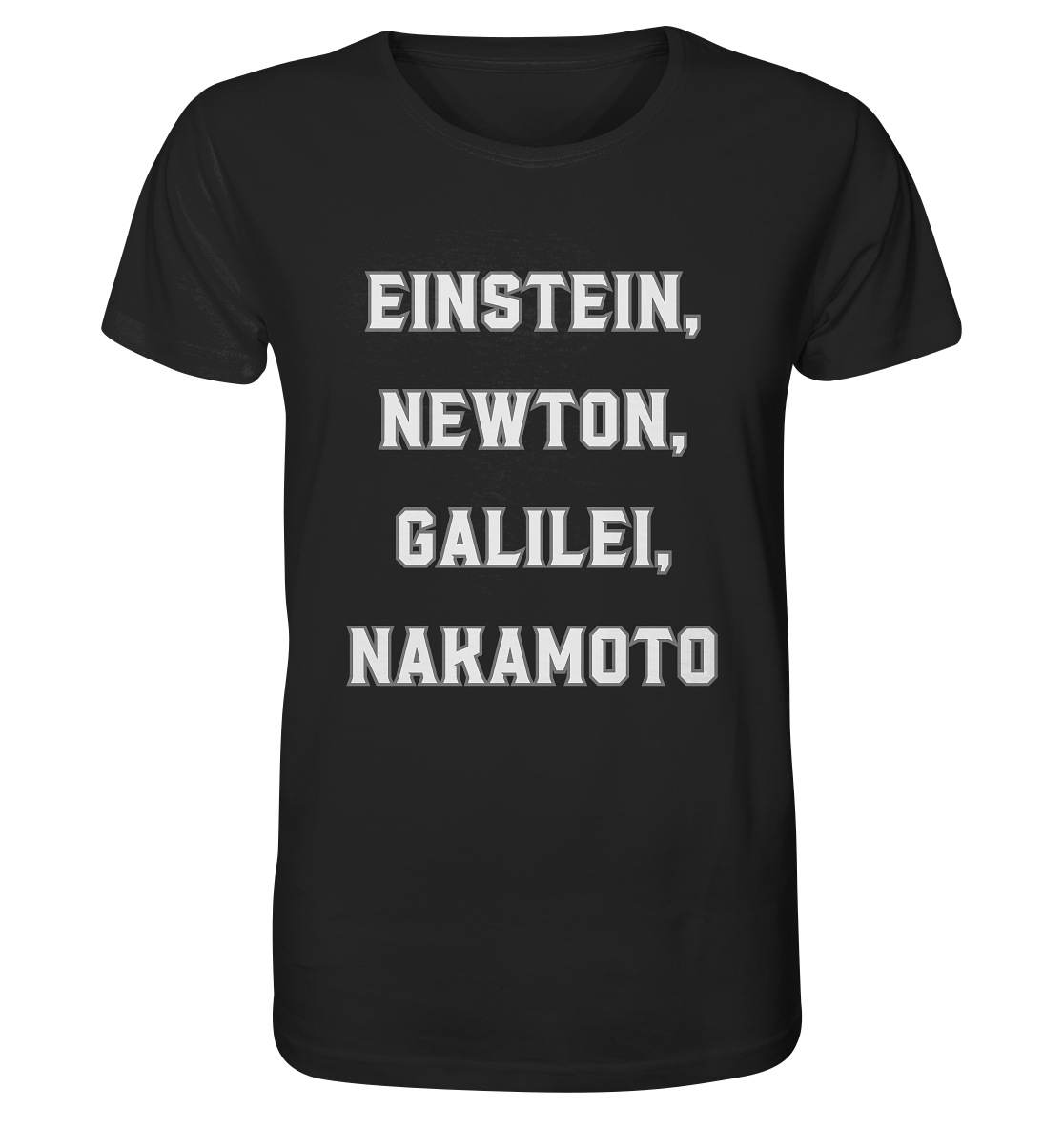EINSTEIN, NEWTON, GALILEI, NAKAMOTO - Organic Shirt