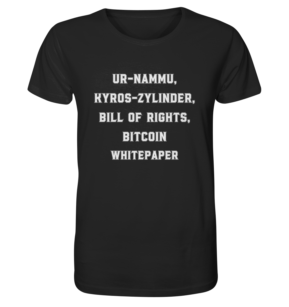 UR-NAMMU, KYROS-ZYLINDER, BILL OF RIGHTS, BITCOIN WHITEPAPER - Organic Shirt