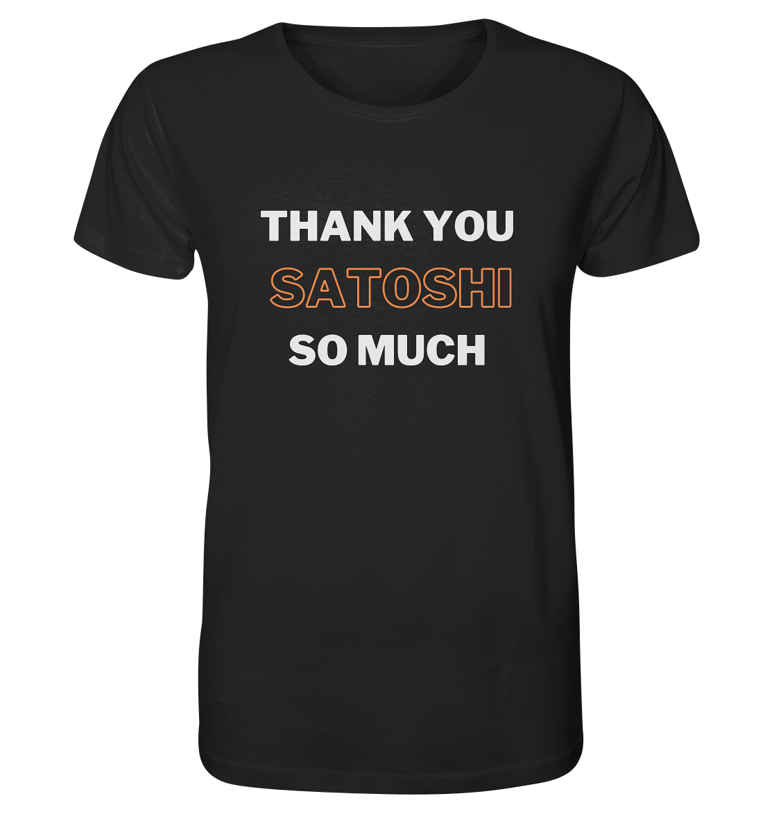 THANK YOU SO MUCH SATOSHI - Organic Shirt