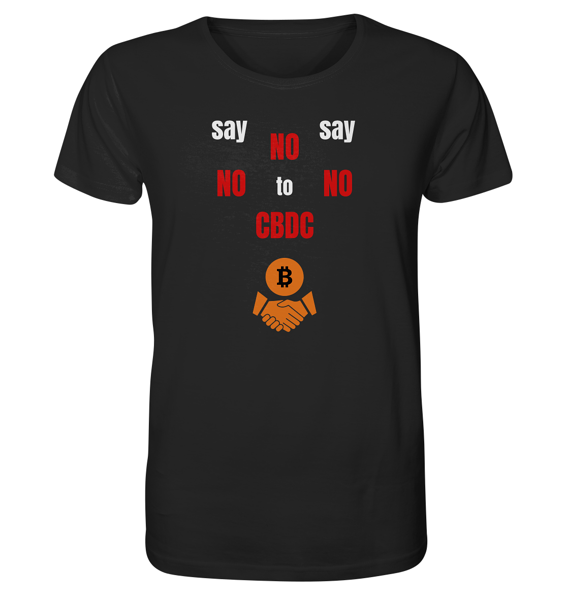 say NO NO NO to CBDC (+Bitcoin handshake)  - Var. weiss / rot - Organic Shirt