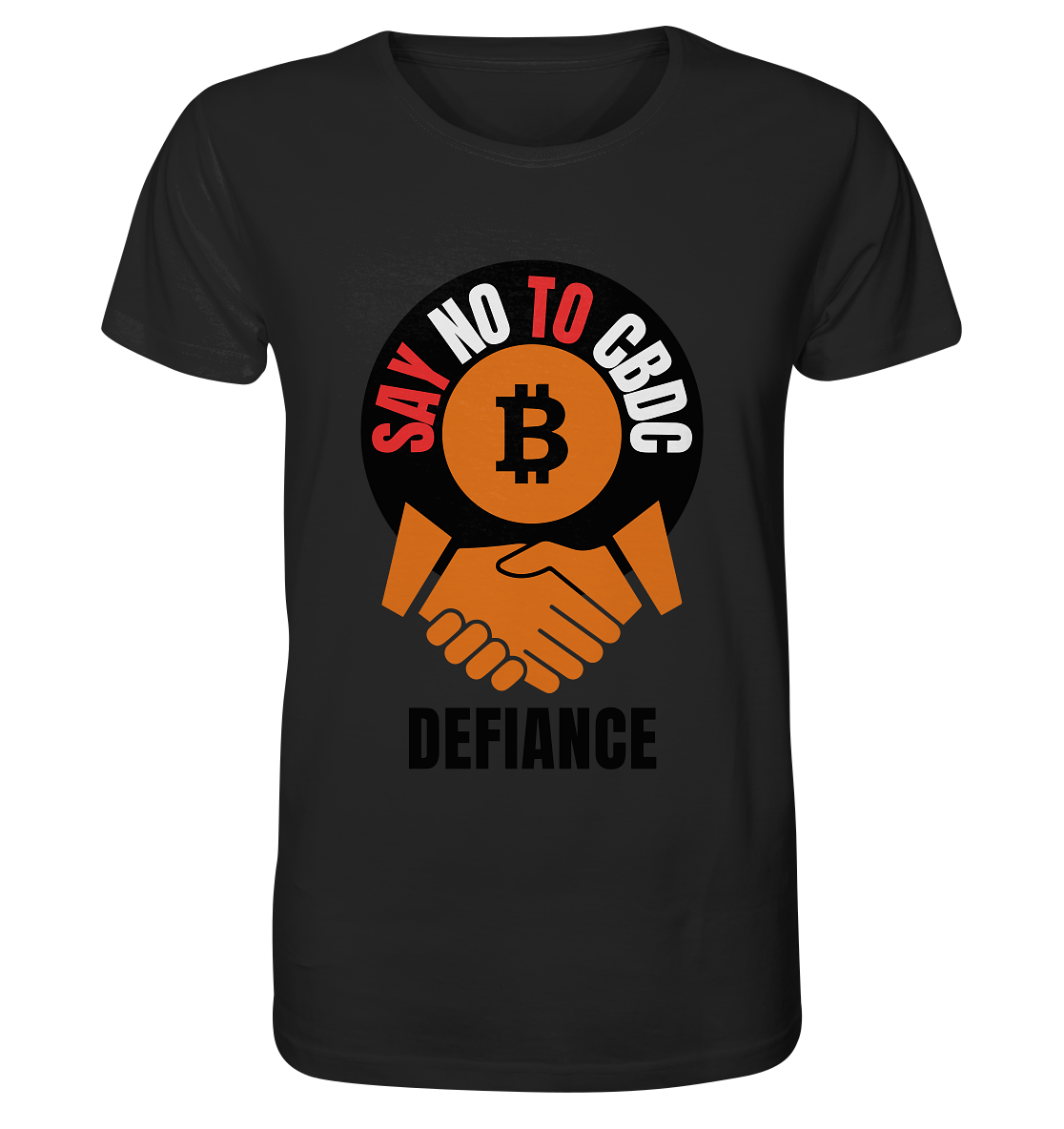 SAY NO TO CBDC - DEFIANCE (Var. rund + BTC handshake) - Organic Shirt