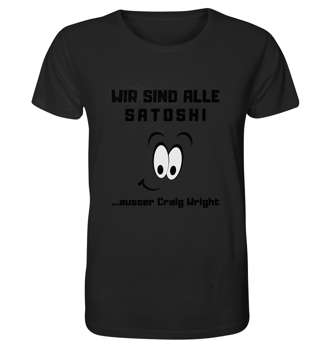 WIR SIND ALLE SATOSHI... ausser Craig White - Organic Shirt