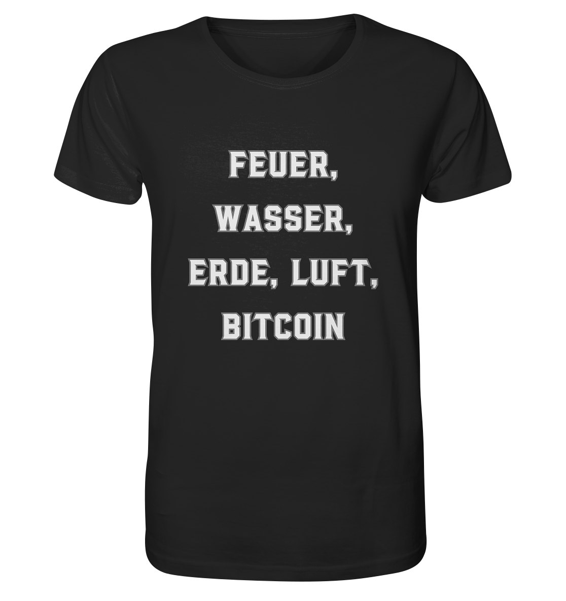 FEUER, WASSER, ERDE, LUFT, BITCOIN - Organic Shirt