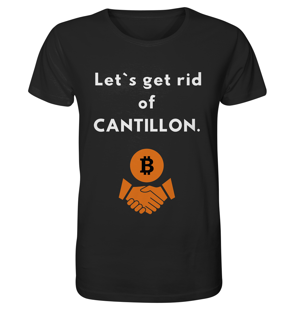 Let`s get rid of CANTILLON. - Organic Shirt