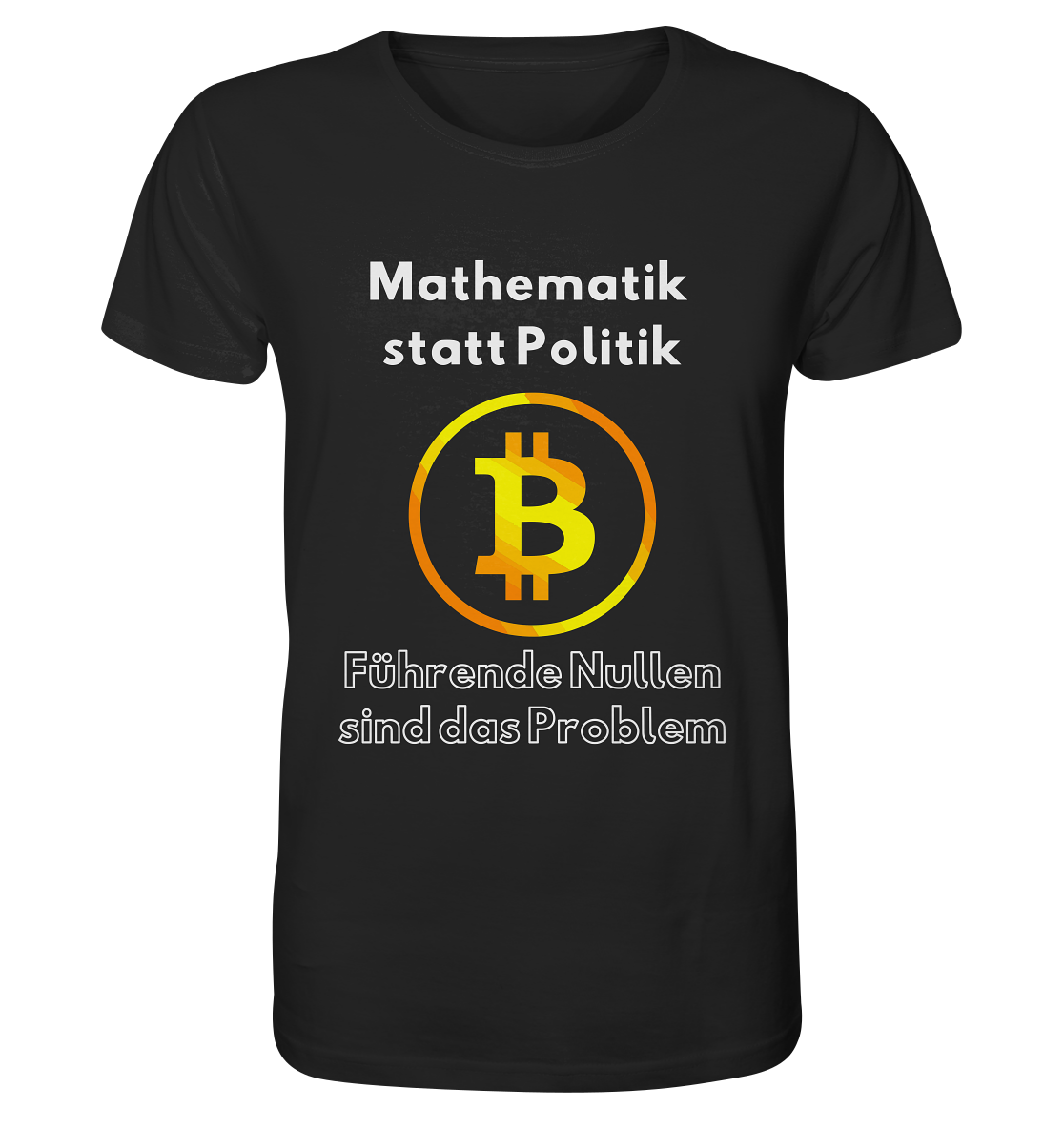 Mathematik statt Politik - führende Nullen sind (überall) das Problem ;-) Variante: unten offene Schrift - Organic Shirt