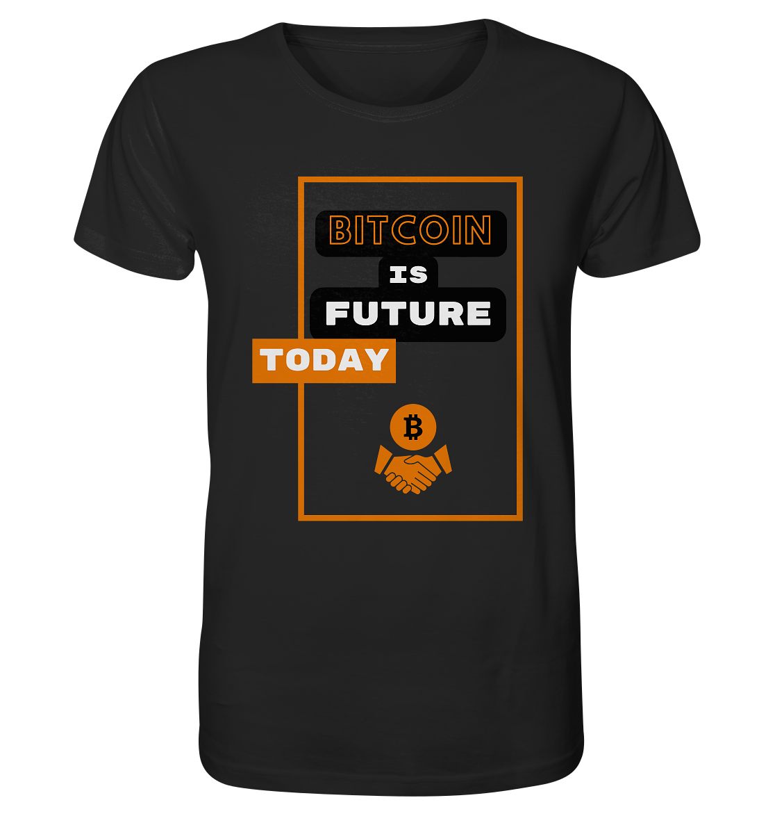 BITCOIN IS FUTURE TODAY - Var. black "B" - Organic Shirt