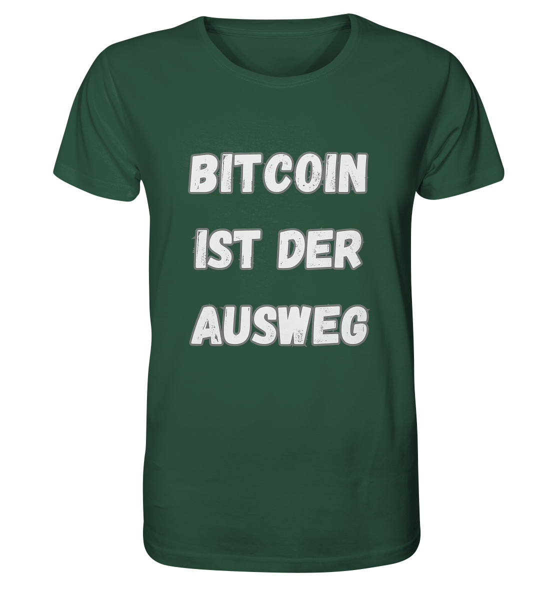 BITCOIN IST DER AUSWEG - Organic Shirt