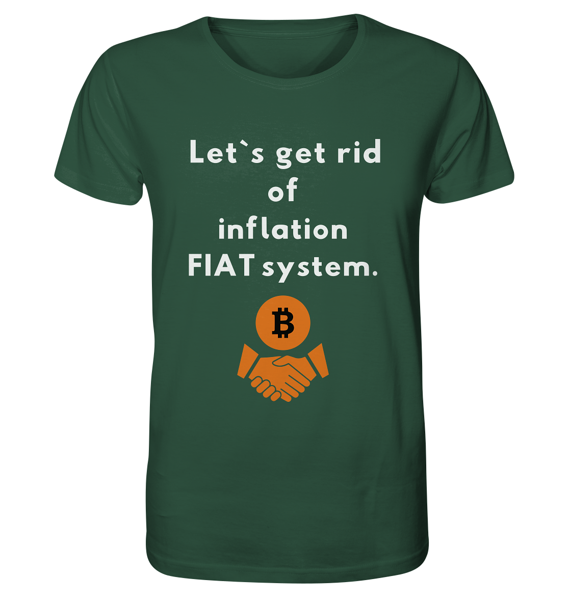 Let`s get rid of inflation FIAT system - Organic Shirt