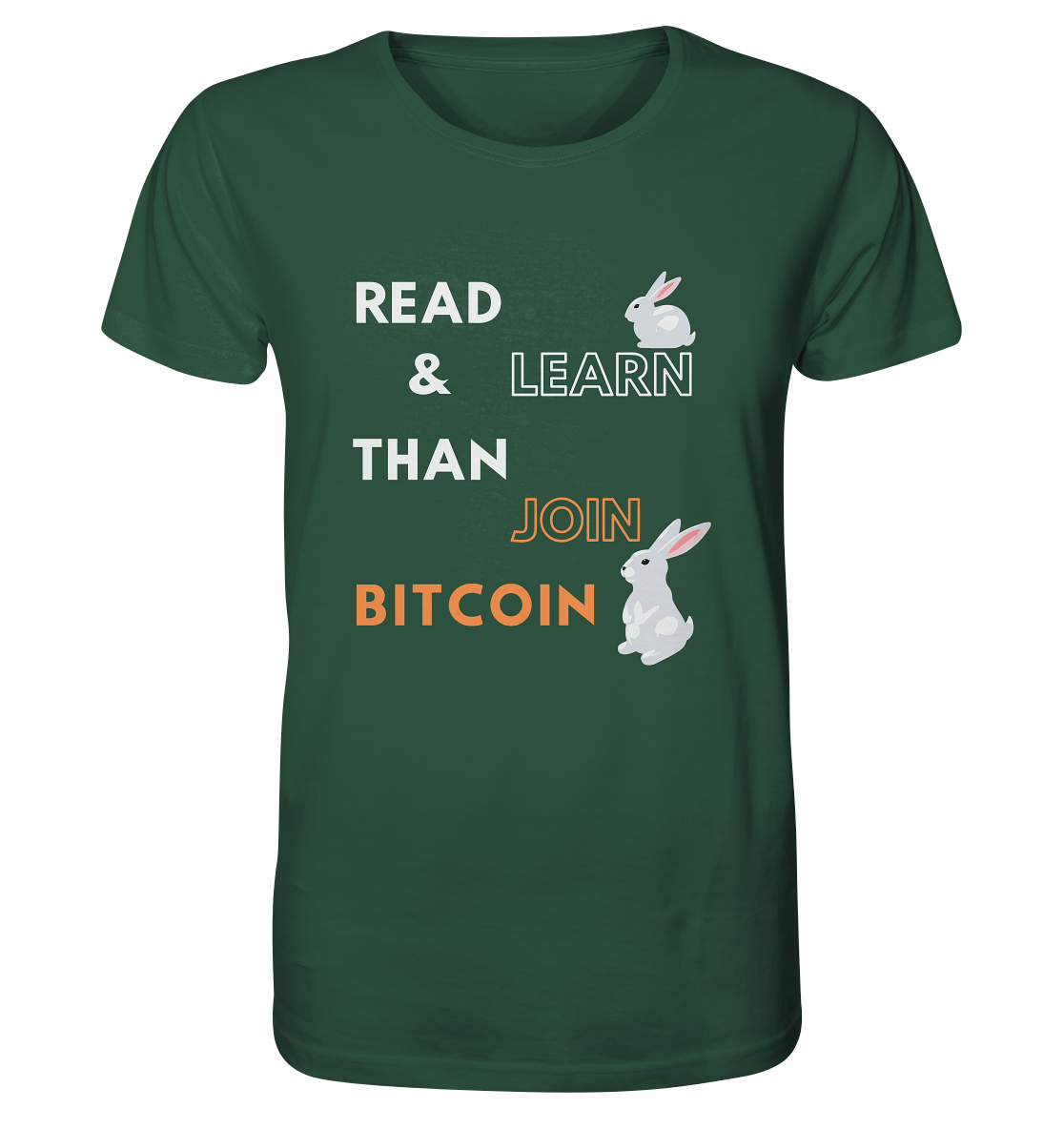 READ & LEARN, THAN JOIN BITCOIN - Bunny Version - Organic Shirt