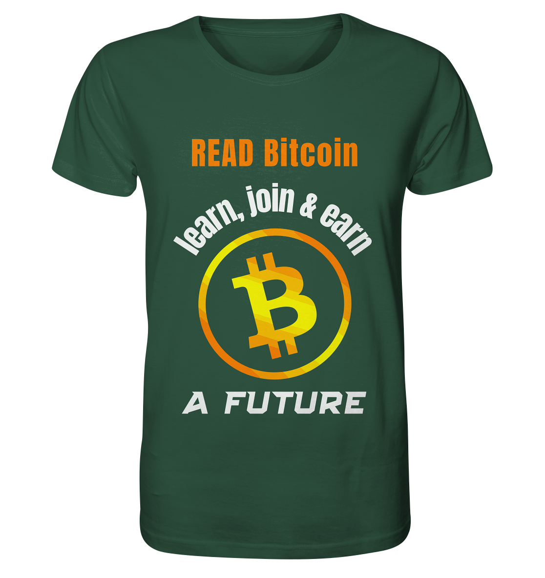READ BITCOIN, learn & earn A FUTURE - Organic Shirt