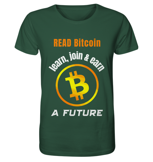 READ BITCOIN, learn & earn A FUTURE - Organic Shirt