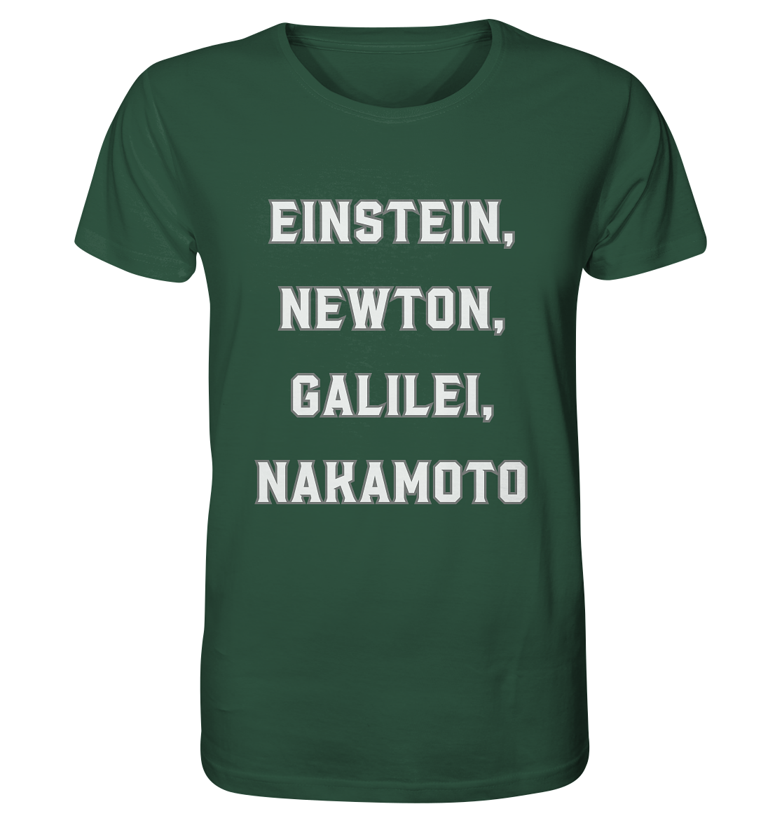 EINSTEIN, NEWTON, GALILEI, NAKAMOTO - Organic Shirt