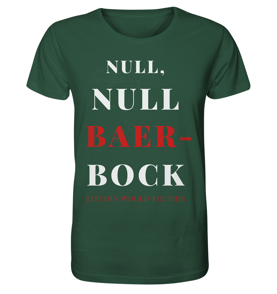 NULL, NULL BAER-BOCK - BITCOIN WOULD FIX... - STUDY BITCOIN   - Organic Shirt