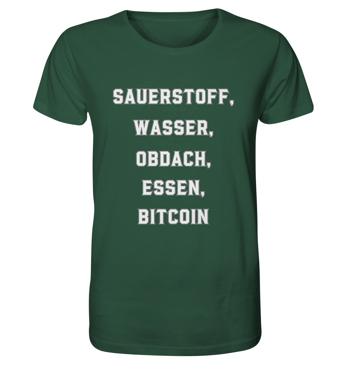 SAUERSTOFF, WASSER, OBDACH, ESSEN, BITCOIN - Organic Shirt