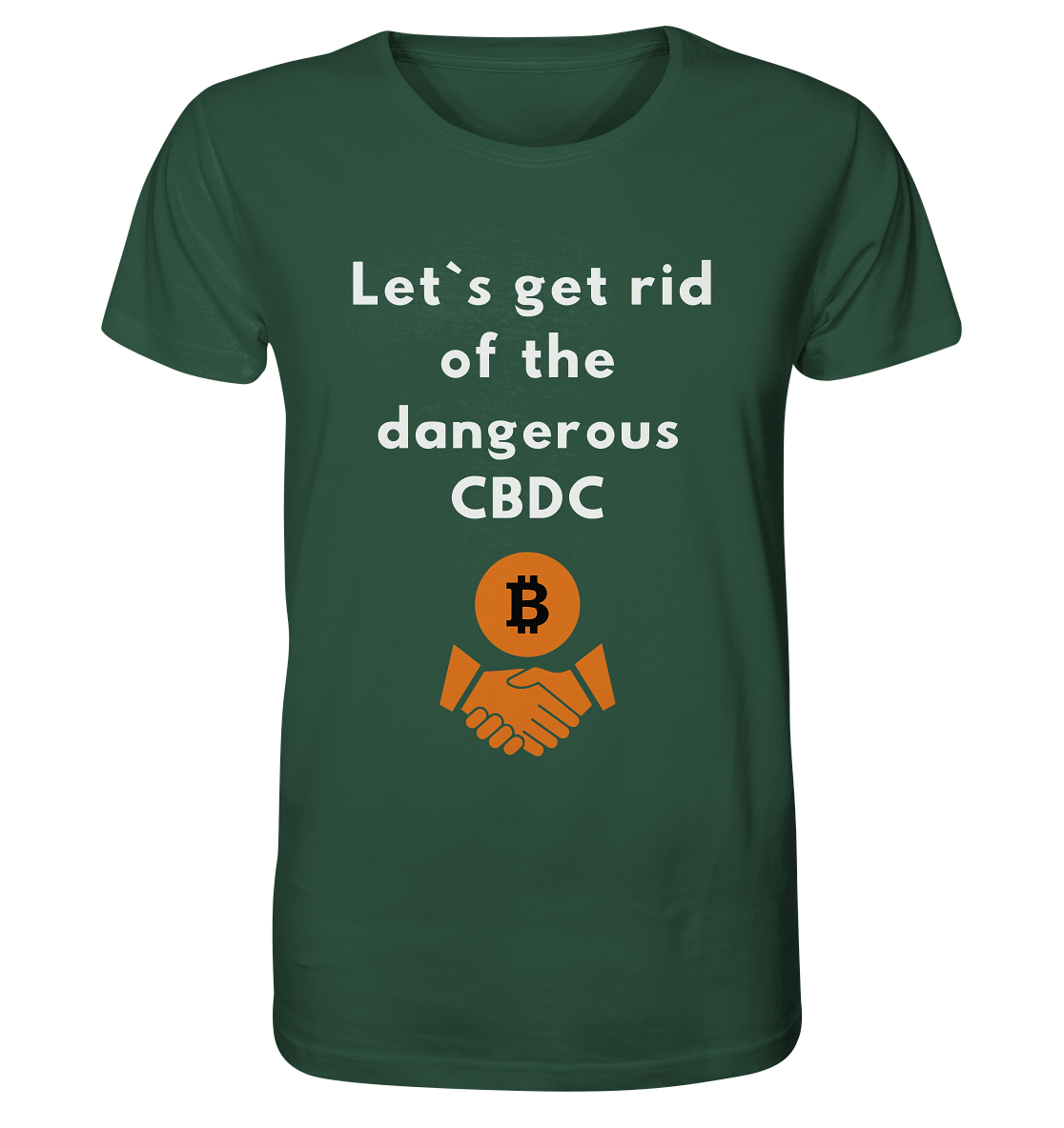 Let`s get rid of the dangerous CBDC - Organic Shirt