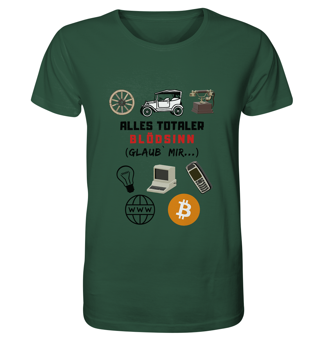 ALLES TOTALER BLÖDSINN (Glaub` mir...) -(Signalwort ROT, Grafiken, BTC Symbol)  - Organic Shirt