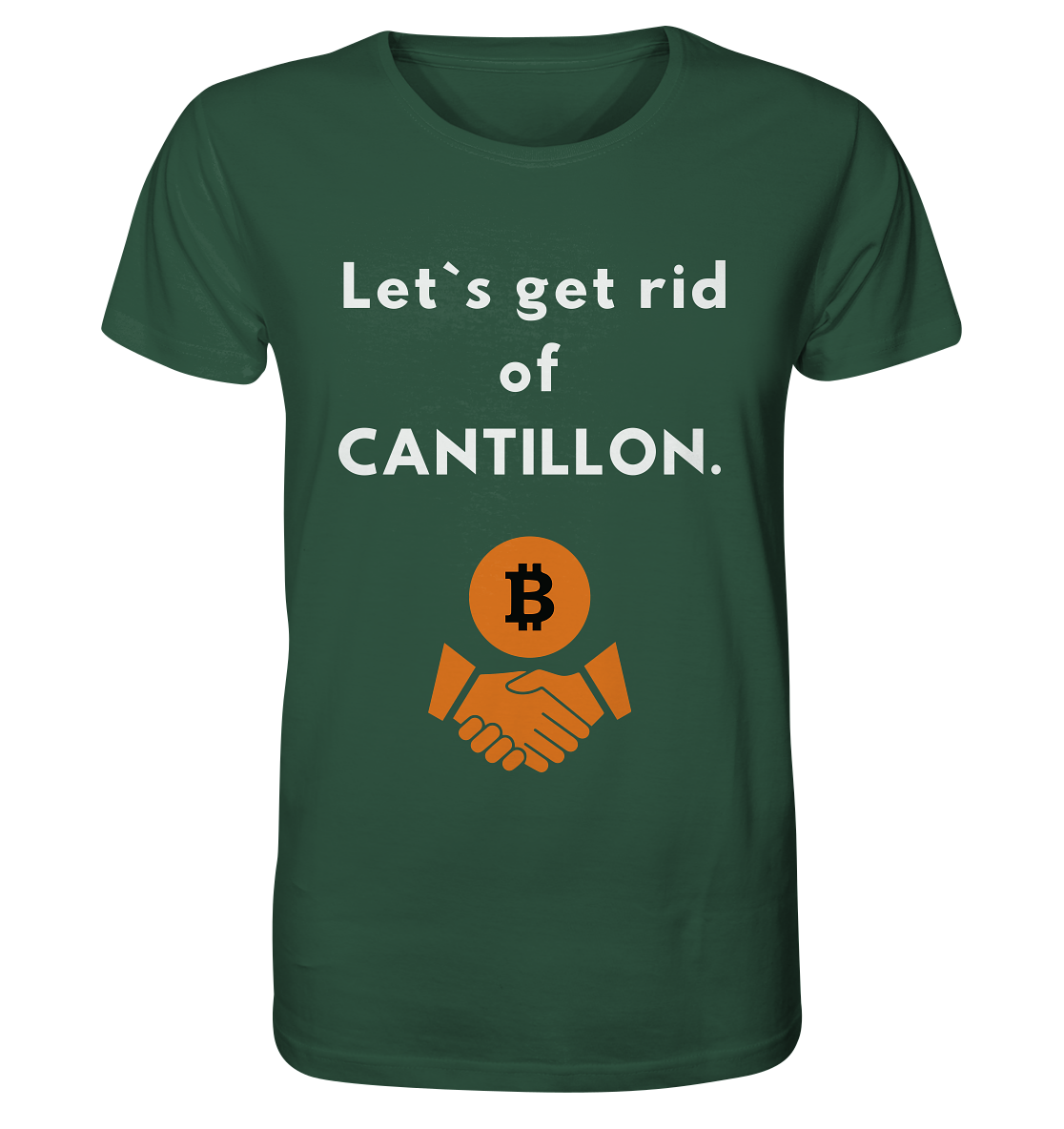 Let`s get rid of CANTILLON. - Organic Shirt