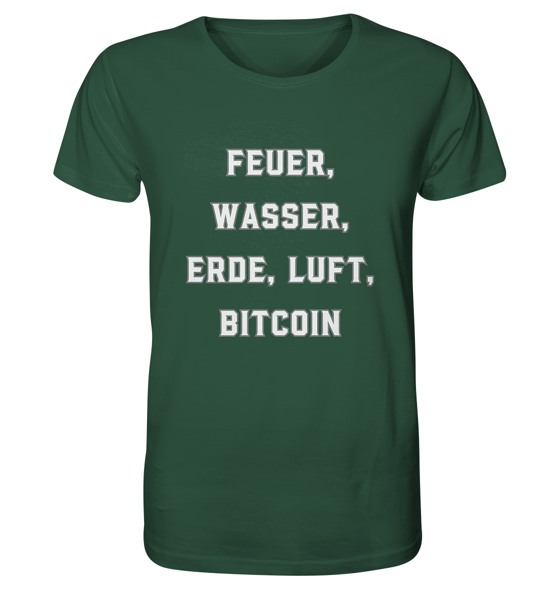 FEUER, WASSER, ERDE, LUFT, BITCOIN - Organic Shirt