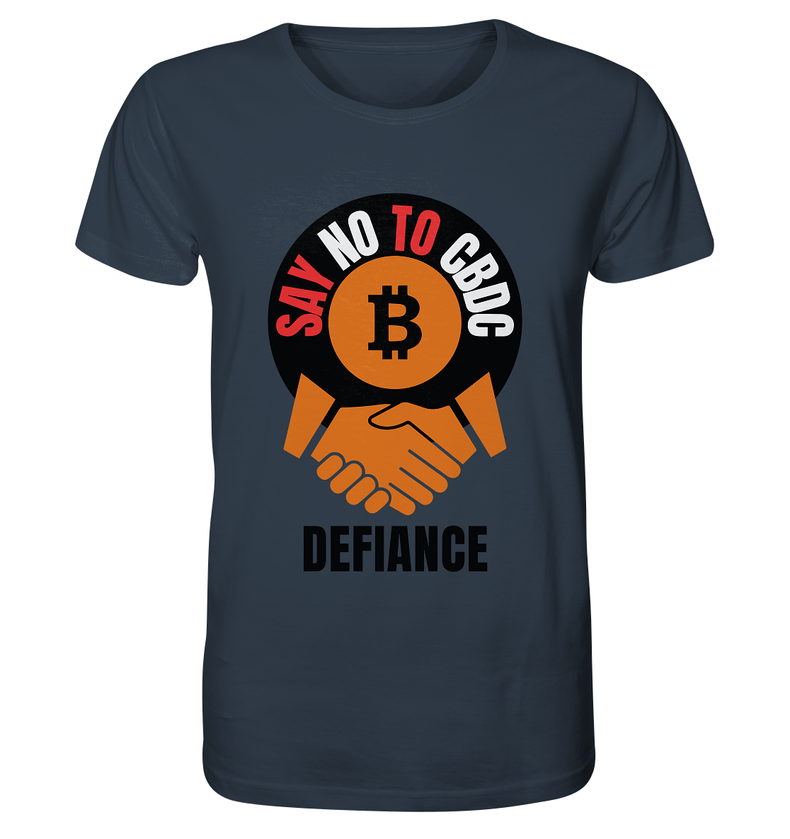 SAY NO TO CBDC - DEFIANCE (Var. rund + BTC handshake) - Organic Shirt