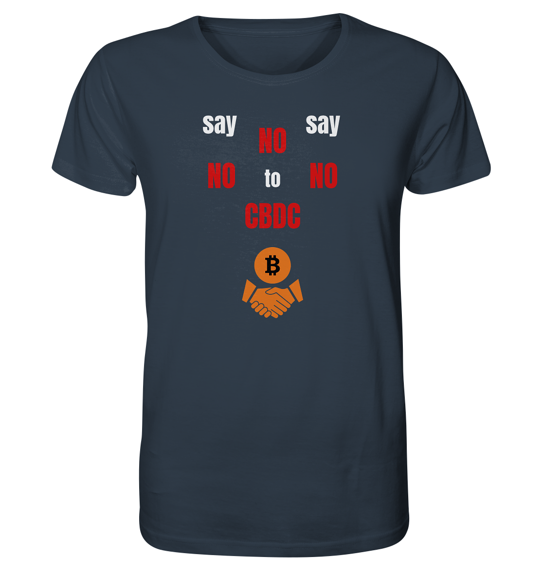 say NO NO NO to CBDC (+Bitcoin handshake)  - Var. weiss / rot - Organic Shirt