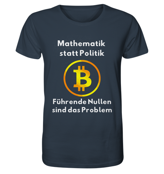 Mathematik statt Politik - führende Nullen sind (überall) das Problem ;-) - Organic Shirt