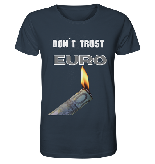 DON`T TRUST EURO - Organic Shirt