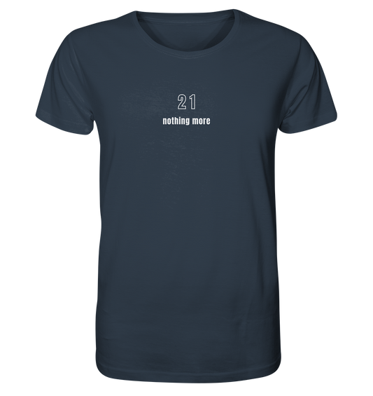 Minimalistisch - 21 nothing more - Organic Shirt