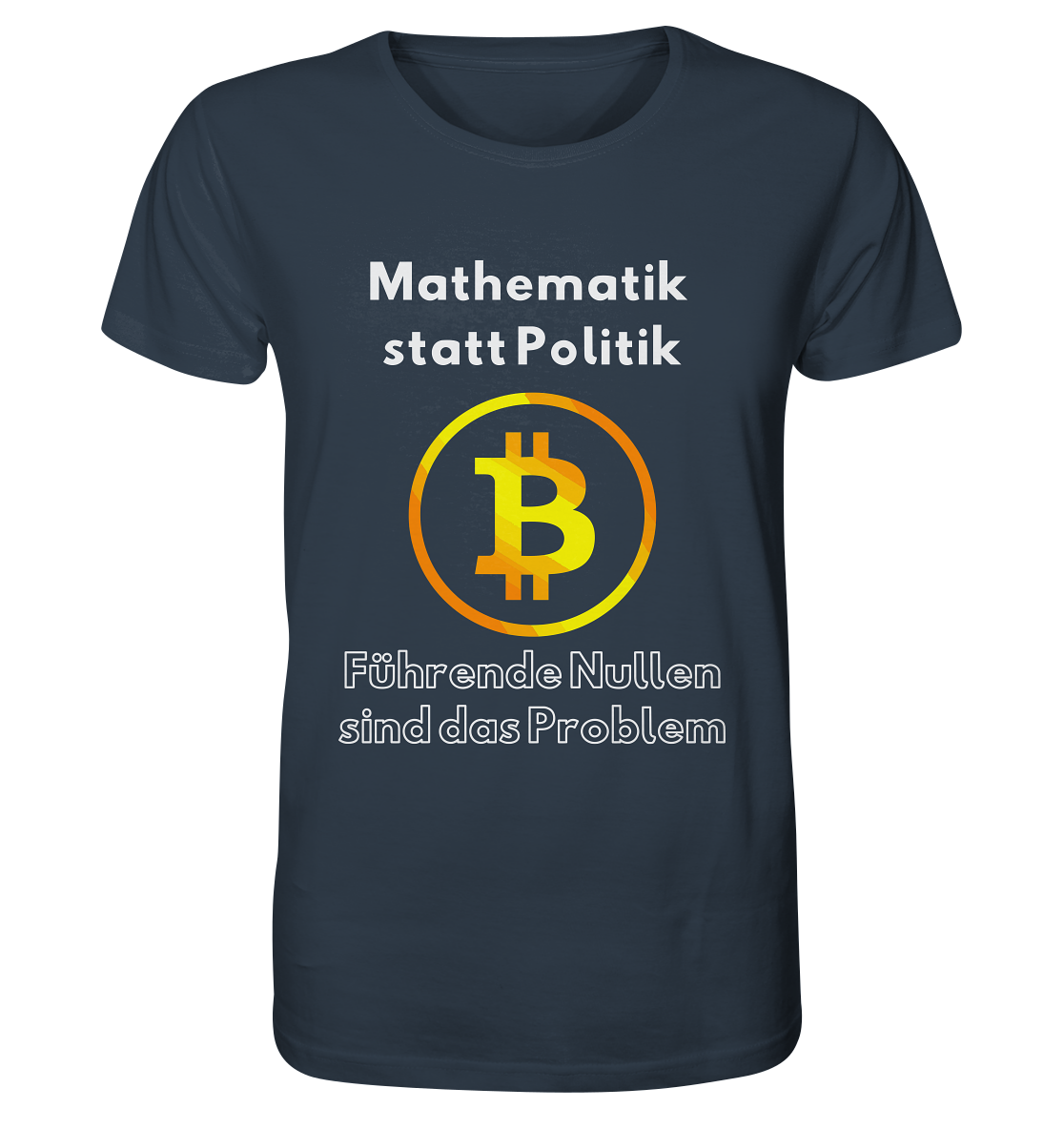Mathematik statt Politik - führende Nullen sind (überall) das Problem ;-) Variante: unten offene Schrift - Organic Shirt