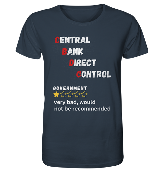 CENTRAL BANK DIRECT CONTROL - GOVERNMENT...not be recommended - STUDY BITCOIN  - Organic Shirt
